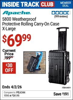 Harbor Freight ITC Coupon APACHE 5800 WEATHERPROOF PROTECTIVE ROLLING CARRY-ON CASE, X-LARGE Lot No. 64819 Dates Valid: 12/31/69 - 4/2/26 - $69.99