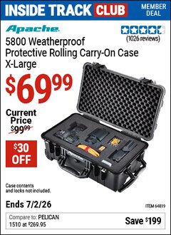 Harbor Freight ITC Coupon APACHE 5800 WEATHERPROOF PROTECTIVE ROLLING CARRY-ON CASE, X-LARGE Lot No. 64819 Dates Valid: 12/31/69 - 7/2/26 - $69.99
