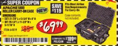 Harbor Freight Coupon APACHE 5800 WEATHERPROOF PROTECTIVE ROLLING CARRY-ON CASE, X-LARGE Lot No. 64819 Expired: 6/30/19 - $69.99