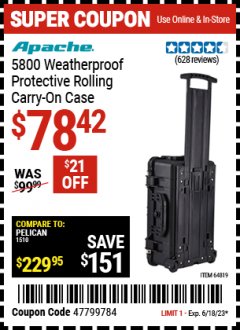 Harbor Freight Coupon APACHE 5800 WEATHERPROOF PROTECTIVE ROLLING CARRY-ON CASE, X-LARGE Lot No. 64819 Expired: 6/18/23 - $78.42