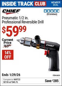 Harbor Freight ITC Coupon CHIEF 1/2 IN. PROFESSIONAL REVERSIBLE AIR DRILL Lot No. 64636 Dates Valid: 12/31/69 - 1/29/26 - $59.99
