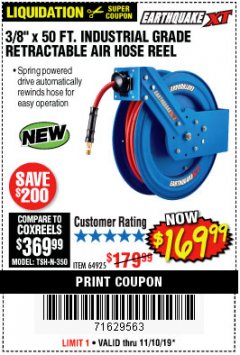 Harbor Freight Coupon EARTHQUAKE XT 3/8 IN. X 50 FT. INDUSTRIAL-GRADE AIR HOSE REEL Lot No. 64925 Expired: 11/10/19 - $169.99