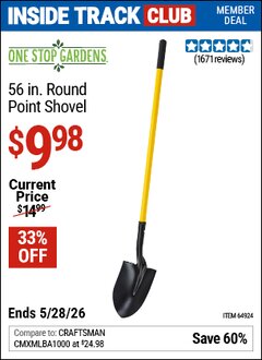 Harbor Freight Coupon ONE STOP GARDENS 56 IN. ROUND POINT SHOVEL Lot No. 64924 Valid: 12/31/69 - 5/28/26 - $9.98
