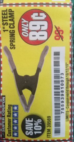 Harbor Freight Coupon PITTSBURGH 1 IN. STEEL SPRING CLAMP Lot No. 39569 Expired: 10/12/19 - $0.89