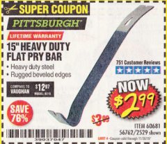 Harbor Freight Coupon PITTSBURGH 15 IN. FLAT PRY BAR Lot No. 2529 Expired: 11/30/19 - $2.99
