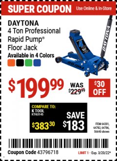 Harbor Freight Coupon DAYTONA 4 TON PROFESSIONAL FLOOR JACK WITH RAPID PUMP Lot No. 56640/64201/64782/64786 Expired: 3/20/22 - $199.99