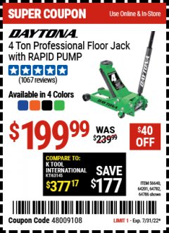 Harbor Freight Coupon DAYTONA 4 TON PROFESSIONAL FLOOR JACK WITH RAPID PUMP Lot No. 56640/64201/64782/64786 Expired: 7/31/22 - $199.99