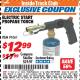 Harbor Freight ITC Coupon CHICAGO ELECTRIC ELECTRIC START PROPANE TORCH Lot No. 91061 Expired: 10/31/17 - $12.99