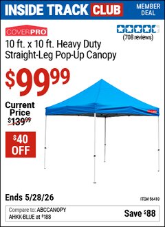 Harbor Freight Coupon COVERPRO 10 FT. X 10 FT. HEAVY DUTY STRAIGHT-LEG POP-UP CANOPY Lot No. 56410 Valid: 12/31/69 - 5/28/26 - $99.99