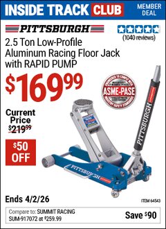 Harbor Freight ITC Coupon PITTSBURGH 2.5 TON LOW-PROFILE ALUMINUM RACING FLOOR JACK WITH RAPID PUMP Lot No. 64543/64553 Dates Valid: 12/31/69 - 4/2/26 - $169.99