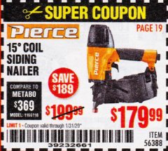 Harbor Freight Coupon PIERCE 15&deg; PROFESSIONAL COIL SIDING NAILER Lot No. 56388 Expired: 1/31/20 - $179.99