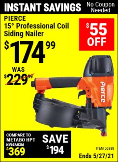 Harbor Freight Coupon PIERCE 15&deg; PROFESSIONAL COIL SIDING NAILER Lot No. 56388 Expired: 4/29/21 - $174.99