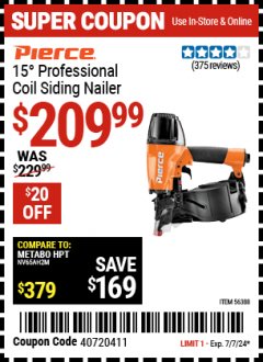 Harbor Freight Coupon PIERCE 15&deg; PROFESSIONAL COIL SIDING NAILER Lot No. 56388 Expired: 7/7/24 - $209.99
