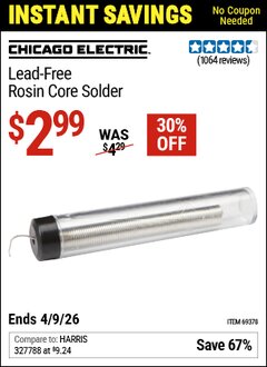 Harbor Freight Coupon CHICAGO ELECTRIC LEAD-FREE ROSIN CORE SOLDER Lot No. 69378 EXPIRES: 4/9/26 - $2.99