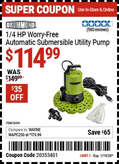 Harbor Freight Coupon DRUMMOND 1/4 HP WORRY-FREE AUTOMATIC SUBMERSIBLE UTILITY PUMP Lot No. 56599 EXPIRES: 1/19/26 - $114.99
