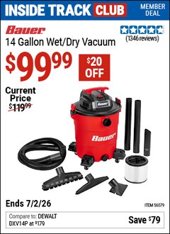 Harbor Freight ITC Coupon BAUER 14 GALLON WET/DRY VACUUM Lot No. 56579 Dates Valid: 12/31/69 - 7/2/26 - $99.99