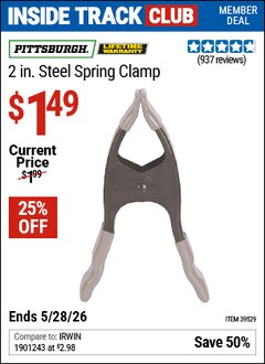 Harbor Freight Coupon PITTSBURGH 2 IN. STEEL SPRING CLAMP Lot No. 39529 Valid: 12/31/69 - 5/28/26 - $1.49