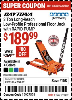 Harbor Freight Coupon DAYTONA 3 TON LONG-REACH LOW-PROFILE PROFESSIONAL FLOOR JACK WITH RAPID PUMP Lot No. 56641/64241/64781/64785 EXPIRES: 1/19/26 - $189.99