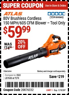 Harbor Freight Coupon ATLAS 80V BRUSHLESS CORDLESS, 150 MPH/605 CFM BLOWER Lot No. 56994 EXPIRES: 1/19/26 - $59.99