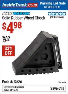 Harbor Freight ITC Coupon HAUL-MASTER SOLID RUBBER WHEEL CHOCK Lot No. 69326/69853/56891/96479 Expired: 8/13/26 - $4.98