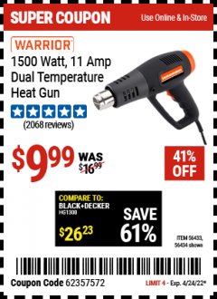 Harbor Freight Coupon WARRIOR 1500 WATT, 11 AMP DUAL-TEMPERATURE HEAT GUN Lot No. 56434/56433 Expired: 4/24/22 - $9.99