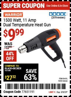 Harbor Freight Coupon WARRIOR 1500 WATT, 11 AMP DUAL-TEMPERATURE HEAT GUN Lot No. 56434/56433 Expired: 3/9/23 - $9.99