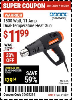 Harbor Freight Coupon WARRIOR 1500 WATT, 11 AMP DUAL-TEMPERATURE HEAT GUN Lot No. 56434/56433 Expired: 4/13/23 - $11.99