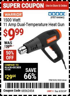 Harbor Freight Coupon WARRIOR 1500 WATT, 11 AMP DUAL-TEMPERATURE HEAT GUN Lot No. 56434/56433 Expired: 6/23/24 - $9.99