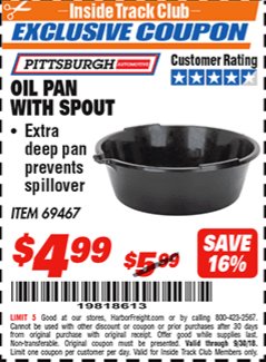 Harbor Freight ITC Coupon PITTSBURGH OIL PAN WITH SPOUT Lot No. 69467 Expired: 9/30/18 - $4.99