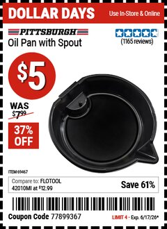 Harbor Freight Coupon PITTSBURGH OIL PAN WITH SPOUT Lot No. 69467 Expired: 6/17/26 - $5