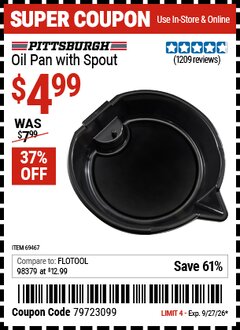 Harbor Freight Coupon PITTSBURGH OIL PAN WITH SPOUT Lot No. 69467 Valid Thru: 9/27/26 - $4.99