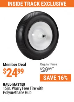 Harbor Freight ITC Coupon HAUL-MASTER 15 IN. WORRY-FREE TIRE WITH POLYURETHANE HUB Lot No. 96690/62640 Expired: 5/31/21 - $24.99