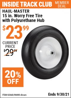 Harbor Freight ITC Coupon HAUL-MASTER 15 IN. WORRY-FREE TIRE WITH POLYURETHANE HUB Lot No. 96690/62640 Expired: 9/30/21 - $23.99