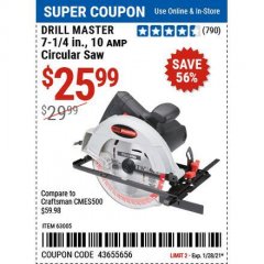 Harbor Freight Coupon DRILL MASTER 10 AMP, 7-1/4 IN. CIRCULAR SAW Lot No. 63005 Expired: 1/29/21 - $25.99