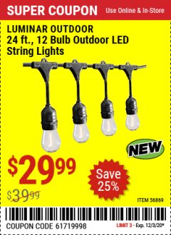 Harbor Freight Coupon LUMINAR OUTDOOR 24 FT. LED OUTDOOR STRING LIGHTS Lot No. 56869/70990 Expired: 12/3/20 - $29.99