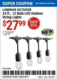 Harbor Freight Coupon LUMINAR OUTDOOR 24 FT. LED OUTDOOR STRING LIGHTS Lot No. 56869/70990 Expired: 12/31/20 - $27.99