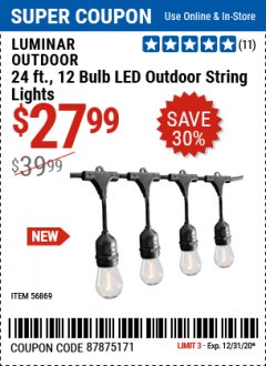 Harbor Freight Coupon LUMINAR OUTDOOR 24 FT. LED OUTDOOR STRING LIGHTS Lot No. 56869/70990 Expired: 12/31/20 - $27.99