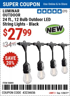 Harbor Freight Coupon LUMINAR OUTDOOR 24 FT. LED OUTDOOR STRING LIGHTS Lot No. 56869/70990 Expired: 1/28/21 - $27.99