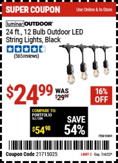 Harbor Freight Coupon LUMINAR OUTDOOR 24 FT. LED OUTDOOR STRING LIGHTS Lot No. 56869/70990 Expired: 7/4/22 - $24.99