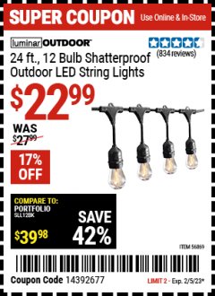 Harbor Freight Coupon LUMINAR OUTDOOR 24 FT. LED OUTDOOR STRING LIGHTS Lot No. 56869/70990 Expired: 2/5/23 - $22.99