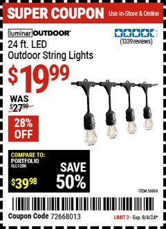 Harbor Freight Coupon LUMINAR OUTDOOR 24 FT. LED OUTDOOR STRING LIGHTS Lot No. 56869/70990 Expired: 8/4/24 - $19.99