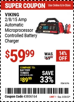 Harbor Freight Coupon VIKING 2/8/15 AMP AUTOMATIC MICROPROCESSOR-CONTROLLED BATTERY CHARGER Lot No. 56796 Expired: 3/20/22 - $59.99