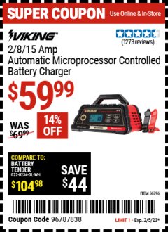 Harbor Freight Coupon VIKING 2/8/15 AMP AUTOMATIC MICROPROCESSOR-CONTROLLED BATTERY CHARGER Lot No. 56796 Expired: 2/5/23 - $59.99