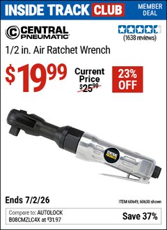 Harbor Freight ITC Coupon CENTRAL PNEUMATIC 1/2 IN. AIR RATCHET WRENCH Lot No. 60649 Dates Valid: 12/31/69 - 7/2/26 - $19.99