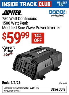 Harbor Freight ITC Coupon JUPITER 750 WATT CONTINUOUS/1500 WATT PEAK MODIFIED SINE WAVE POWER INVERTER Lot No. 56425 Dates Valid: 12/31/69 - 4/2/26 - $59.99