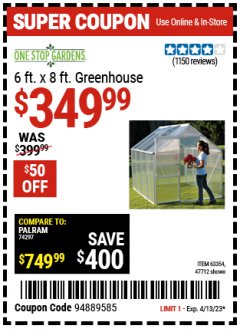 Harbor Freight Coupon ONE STOP GARDENS 6 FT. X 8 FT. GREENHOUSE Lot No. 47712/63354 Expired: 4/9/23 - $349.99