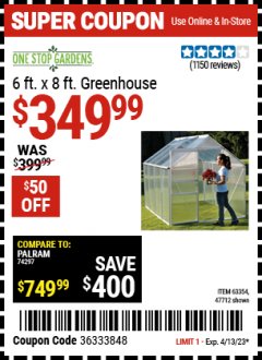 Harbor Freight Coupon ONE STOP GARDENS 6 FT. X 8 FT. GREENHOUSE Lot No. 47712/63354 Expired: 4/13/23 - $349.99
