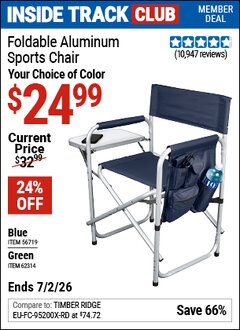 Harbor Freight ITC Coupon FOLDABLE ALUMINUM SPORTS CHAIR Lot No. 62314/56719 Dates Valid: 12/31/69 - 7/2/26 - $24.99