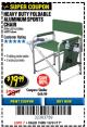Harbor Freight Coupon FOLDABLE ALUMINUM SPORTS CHAIR Lot No. 62314/56719 Expired: 10/31/17 - $19.99