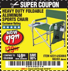 Harbor Freight Coupon FOLDABLE ALUMINUM SPORTS CHAIR Lot No. 62314/56719 Expired: 10/18/18 - $19.99